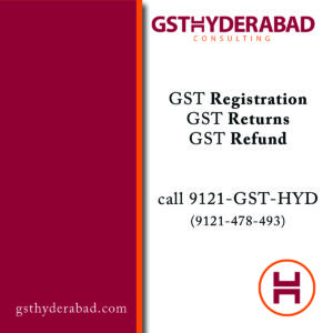 GST Hyderabad Consulting, GST Hyderabad, GST Secunderabad, GST Hitech City, GST Consultants in Hyderabad, GST Consultants near me, GST Registration, GST Returns, GST Refunds, GST Notices